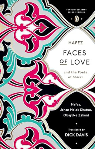 Faces of Love - Hafez and the Poets of Shiraz (Penguin Classics Deluxe Edition)